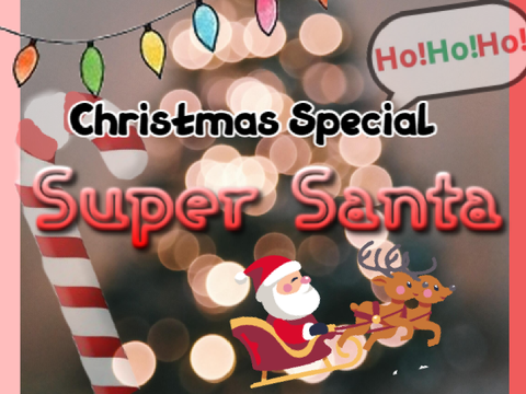 Super Santa || Christmas Special!
