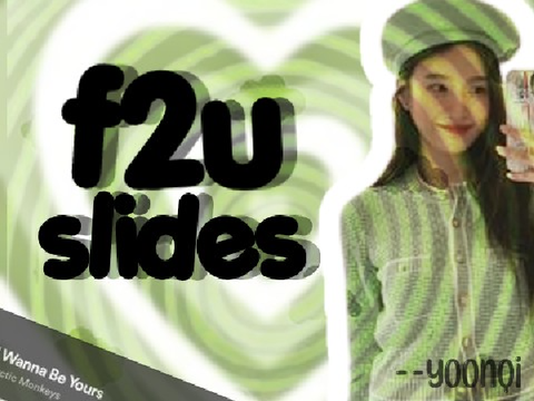 f2u slides ☘️