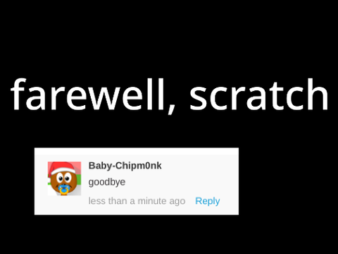 farewell, scratch