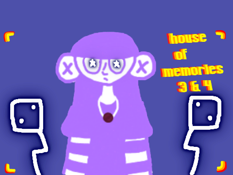 house of memories parts 3 and 4