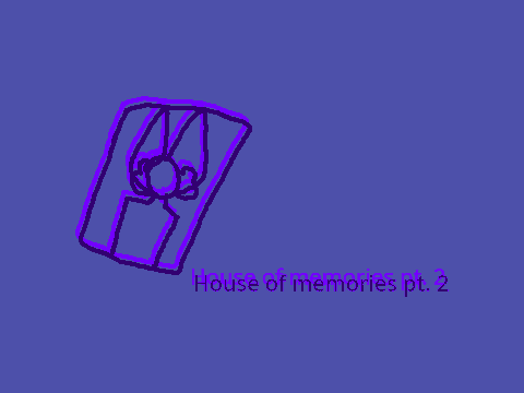 II House of Memories II part 2