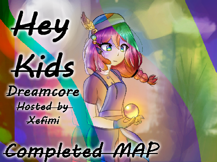 Hey Kids || Complete Dreamcore MAP (1)