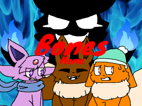 Bones <3 Meme ft. Eeveeloutions