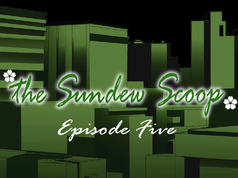 SUNDEW SCOOP EP 5 [EVENT]