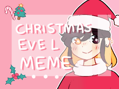 Christmas EveL Original Meme