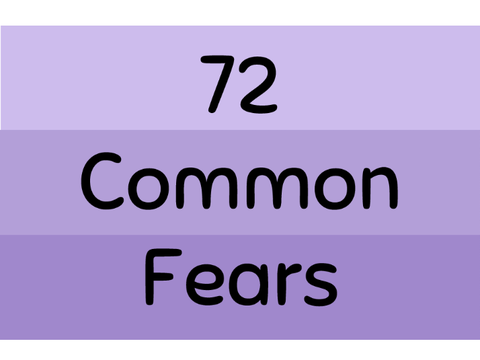 ~72 Common Fears~
