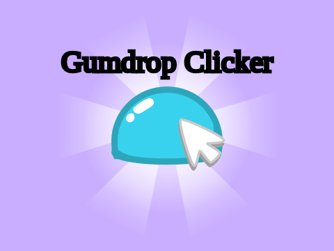 Gumdrop Clicker