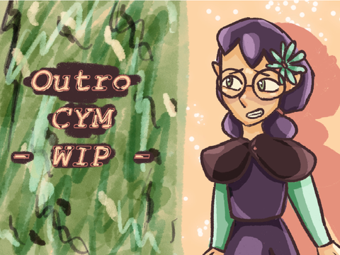 CYM *•;’.° outro °.*; WIP