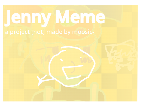 . jenny . meme + sus bday gift!!!!!1!!!111!.