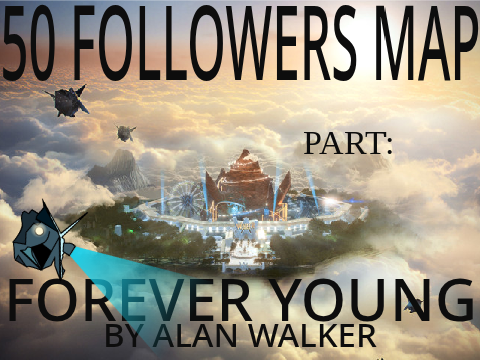 [OPEN] 50 Followers "Forever Young" MAP