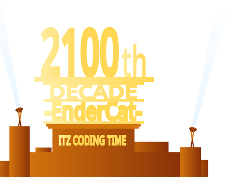 2100th Decade -EnderCat-