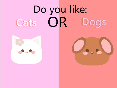 Do you like cats or dogs? Cloud vote☁️