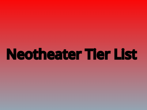 AJR Neotheater Tier List remix