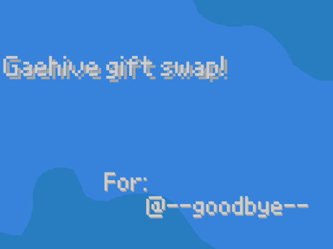 Gaehive gift swap :]