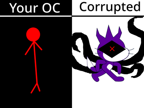 Corrupt my OC if you want lol