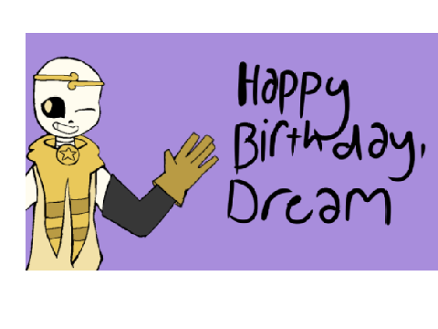 HAPPY BIRTHDAY DREAM-