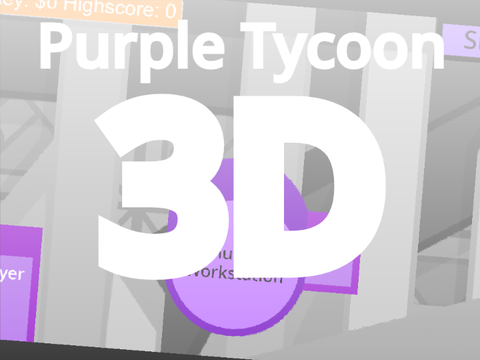 Purple Tycoon in 3D
