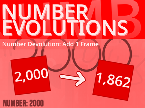Number Devolution: Add 1 Frame | 2,000 → 1,862