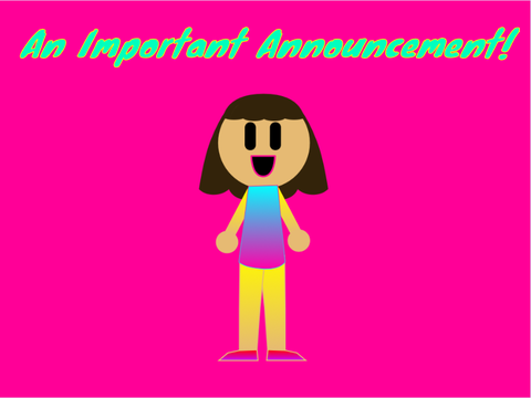 An Important Announcement!