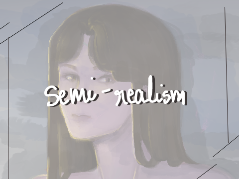 I tried realism... semi-realism