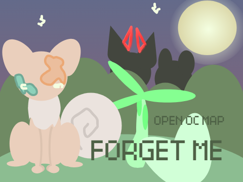 ೃ⁀➷ Forget Me ☄. Open Map