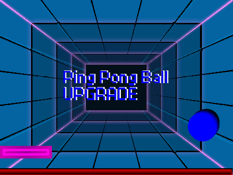PING PONG BALL UPGRADE