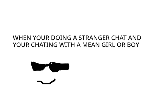 When you doing a savage chat