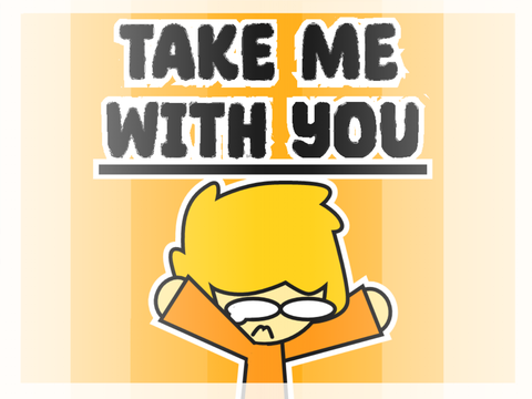 ||Take Me With You||