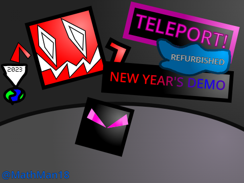 [NEW YEAR'S DEMO] "Teleport!" REFURBISHED