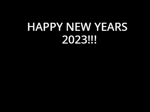 HAPPY NEW YEARS 2023!!!!!