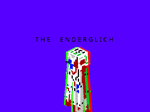 The Enderglitch