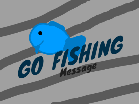 Go Fishing In Message | entertainment