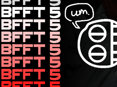bfft five