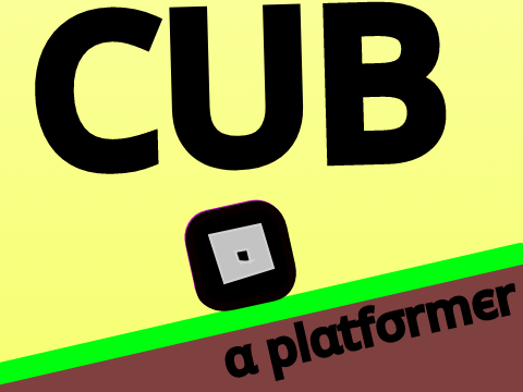 CUB a platformer #game #platformer remix