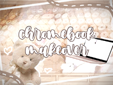 chromebook makeover