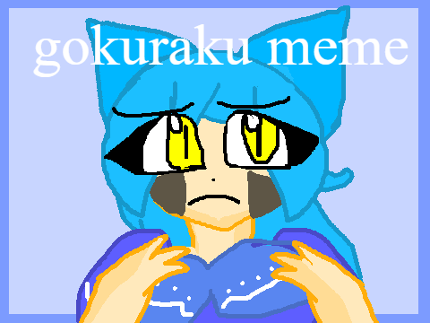 GOKURAKU MEME [contest entry]