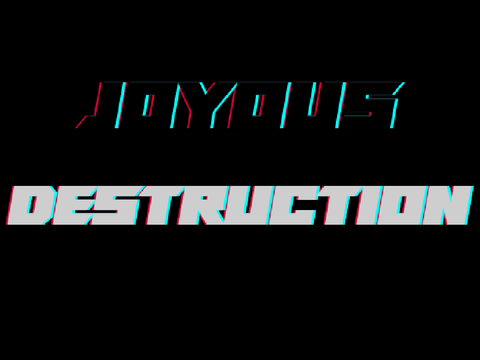 /JOYOUS DESTRUCTION\ tryout entry