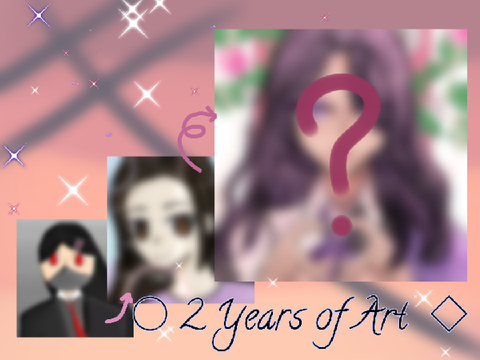 ○ 2 Years of Art ◇