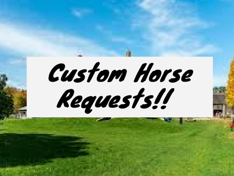 Custom Horse Requests sale. remix