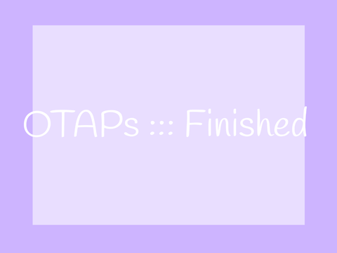 11 . OTAPs ::: Finished 