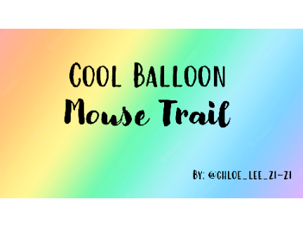 7 - Cool Balloon Mouse Trail