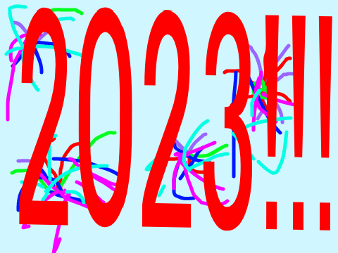 2023 is coming tomorrow