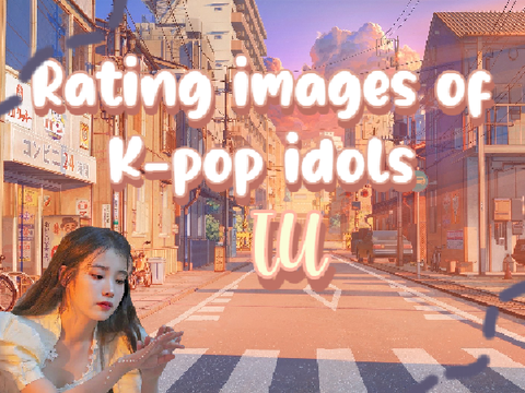♡ Rating images of K-pop idols ┆ IU 