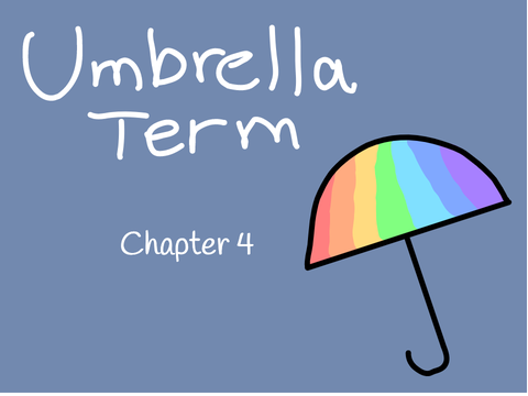 Umbrella Term - Ch.4