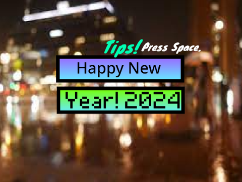 2024 NEW YEAR TIPS!