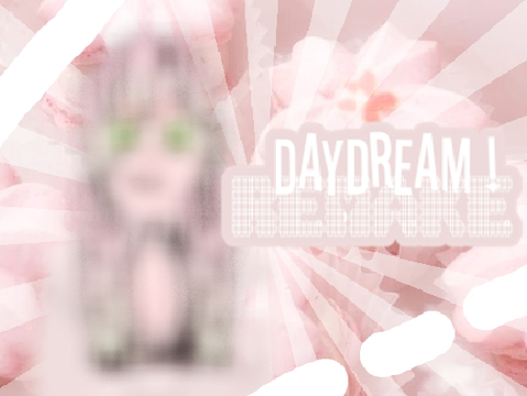 Daydream || Remake ft. Mitsuri Kanroji