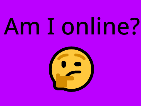 im probably online 