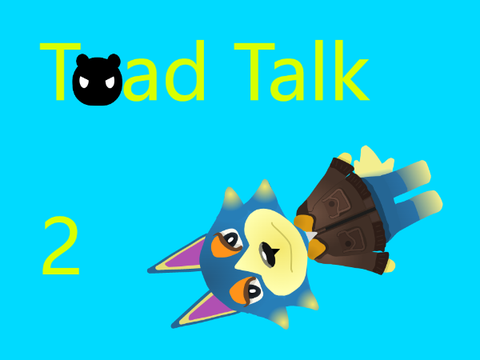 Big Progress! Toad Talk #2