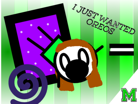 i just wanted oreos lol| MineQueen9