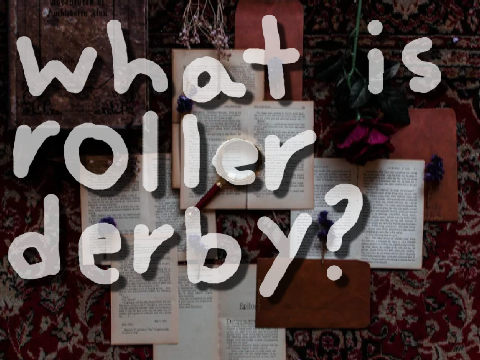 ~ what is roller derby?